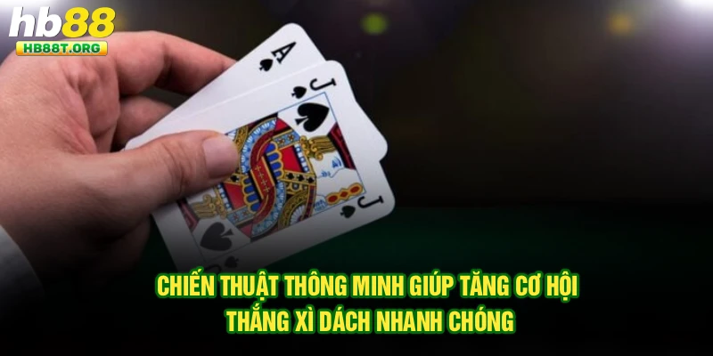 Chiến thuật thông minh giúp tăng cơ hội thắng Xì Dách nhanh chóng