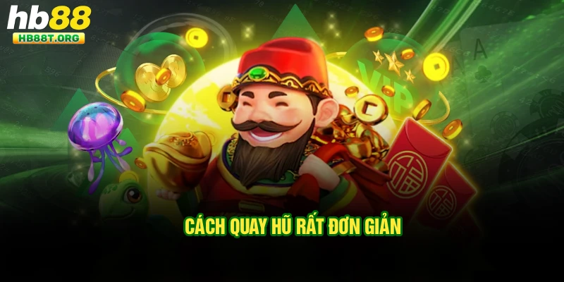 Cách quay hũ rất đơn giản