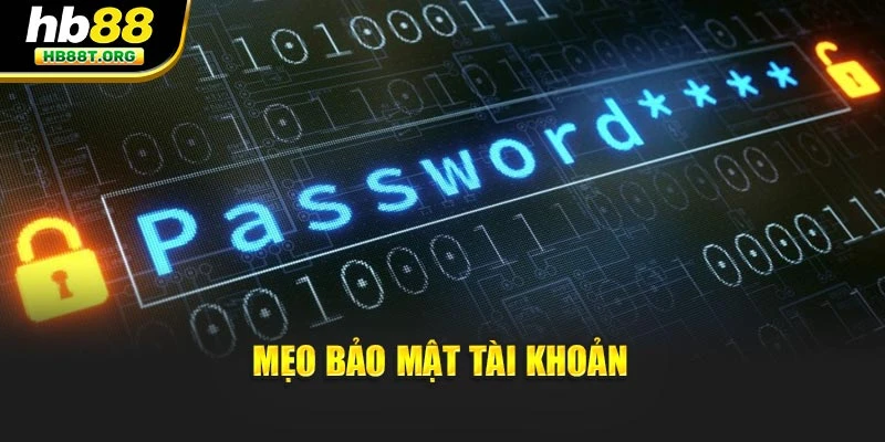 Mẹo bảo mật tài khoản